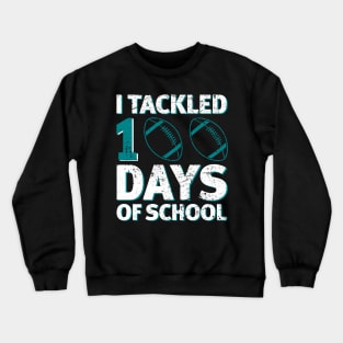 I Tackled 100 Days of School - 100th Days Boy Kid Girl Crewneck Sweatshirt